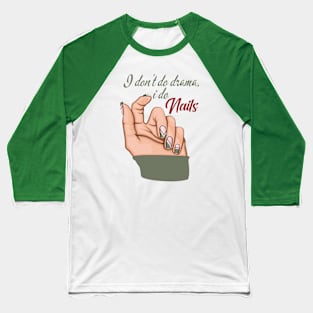 I do Nails Baseball T-Shirt